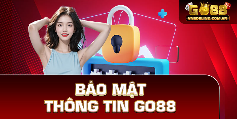 An toàn và bảo mật thông tin tại Go88