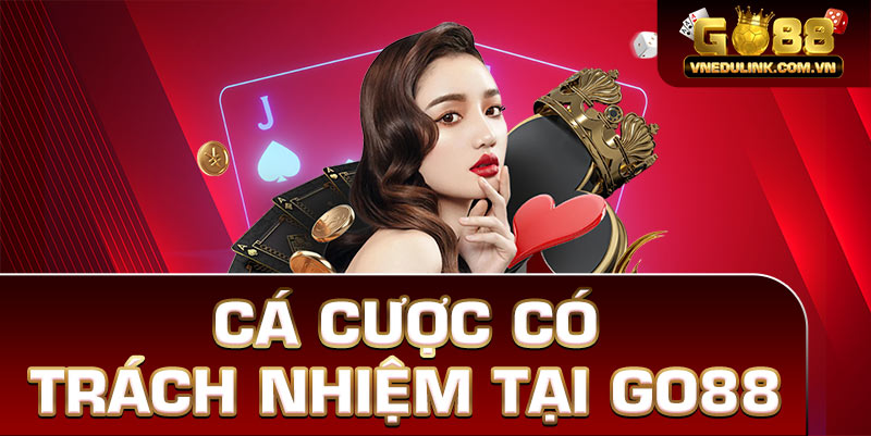 Cá Cược Có Trách Nhiệm Tại Go88